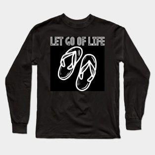 let go of life Long Sleeve T-Shirt